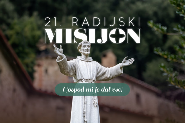 Pred nami je 21. Radijski misijon: Gospod mi je dal vse