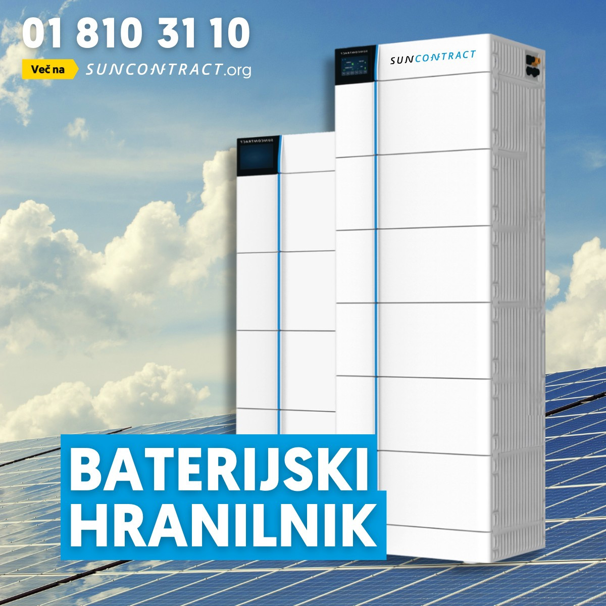Življenjska doba baterijskega hranilnika je 15 let, po tej dobi pa je izkoristek 70 %.