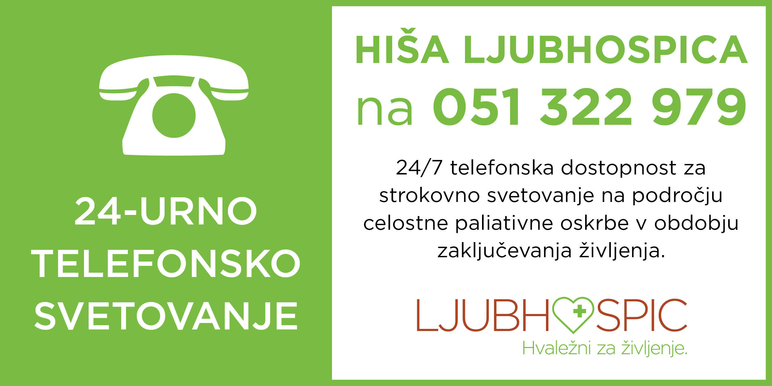 Svetovalni telefon Ljubhospica je na voljo 24 ur, psihosocialna in zdravstvena vprašanja lahko naslovite na 051 322 979.
