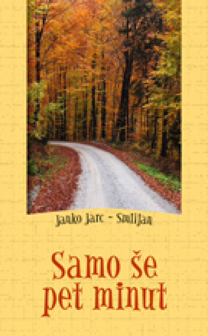 Janko Jarc- Smiljan - SAMO ŠE PET MINUT