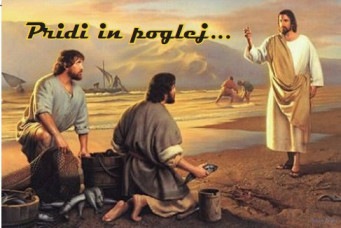 Geslo misijona je Pridi in poglej