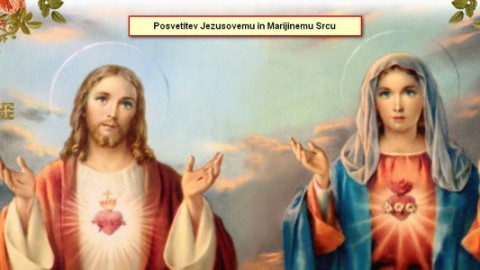 Posvetitev Marijinemu in Jezusovemu srcu.