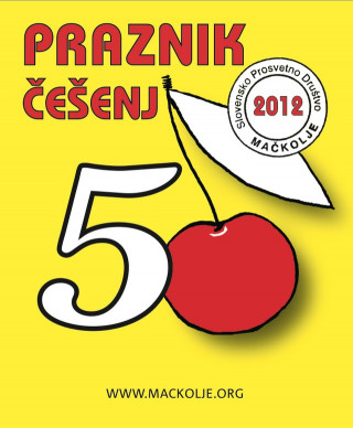 50. Praznik češenj, Mačkolje pri Trstu